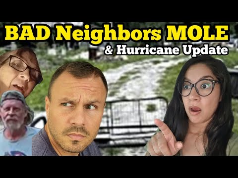 What The Hales Bad Neighbors Mole Odder Creek Hurricane Update